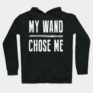 My Wand Chose Me Funny Shirt For Art Teacher Lover Hoodie